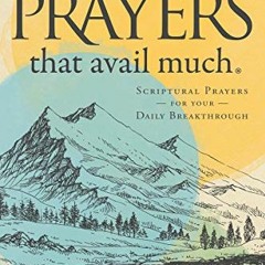 [VIEW] EPUB 📔 Prayers that Avail Much 40th Anniversary Revised and Updated Edition: