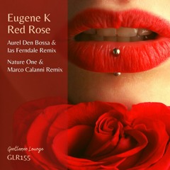 Eugene K - Red Rose (Marco Calanni vs. Nature One Remix).wav