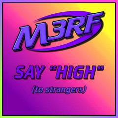 SAY HIGH