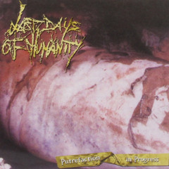 Last Days Of Humanity - Covered With Faeces As Decoration