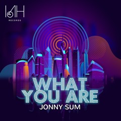 What You Are (Radio Edit) - Jonny Sum