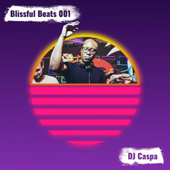 Blissful Beats 001 - DJ Caspa