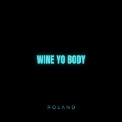 WIne Yo Body