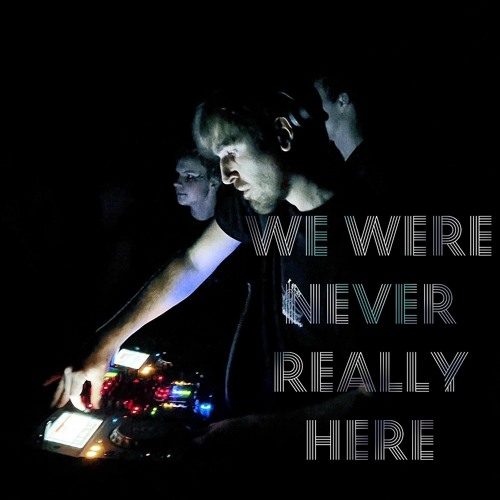 Stream WE WERE NEVER REALLY HERE - Liverecorded hardtechno set w/ Kobosil, Amelie  Lens, Disruption & more! by RN7 | Listen online for free on SoundCloud