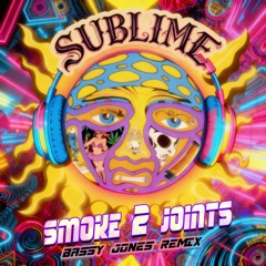 Sublime - Smoke Two Joints (Bassy Jones House Remix)