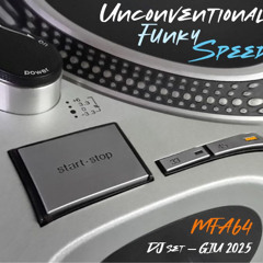 MFA DJset@Home - Unconventional Funky Speed (Giu 2025)