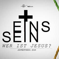 02.03.25 "Eins sein-Wer ist Jesus? Tim Jodat