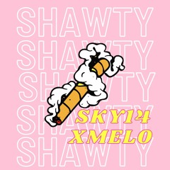 SHAWTY -  MELO X SKYVIBES