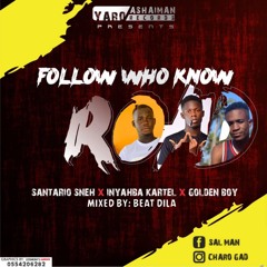 Follow Who Know Road [Mixed By Beatz Dila]