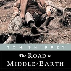 READ DOWNLOAD#= The Road to Middle-Earth: How J.R.R. Tolkien Created a New Mythology (PDFEPUB)-