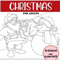 get [❤ PDF ⚡]  Dot to Dot Christmas for Adults: Christmas Connect the