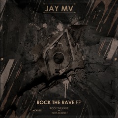Jay Mv - Rock The Rave