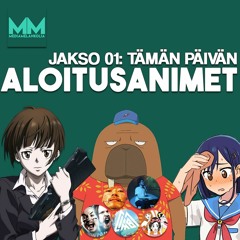 #01: Tämän päivän aloitusanimet