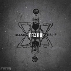 Neesh X Mr.MP- Tazad