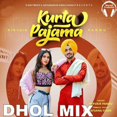 Kurta Pajama Dhol Mix Nirvair Pannu Ft Warval Production New Latest Punjabi Dhol Mix Song