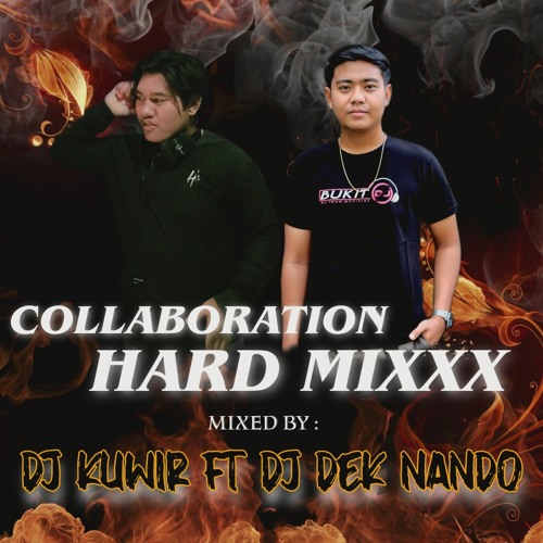 COLLABORATION HARD MIXX - DJ DEK NANDO FT DJ KUWIR