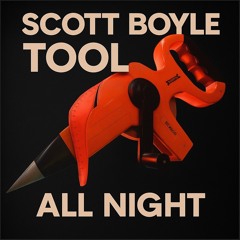 All Night [Scott Boyle TOOL]