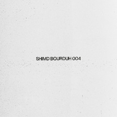 ShimD Bourduh 004