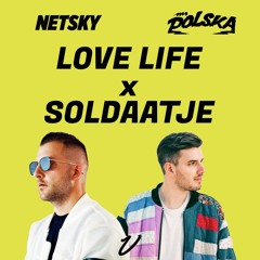 Love Life VS Soldaatje (Netsky & Mr. Polska)(Victwaar Mash-Up)
