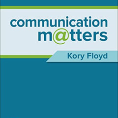 [View] PDF 💕 Loose Leaf for Communication Matters by  Kory Floyd [EPUB KINDLE PDF EB
