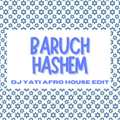 BH' Baruch Hashem (Dj Yati AfroHouse Remix)