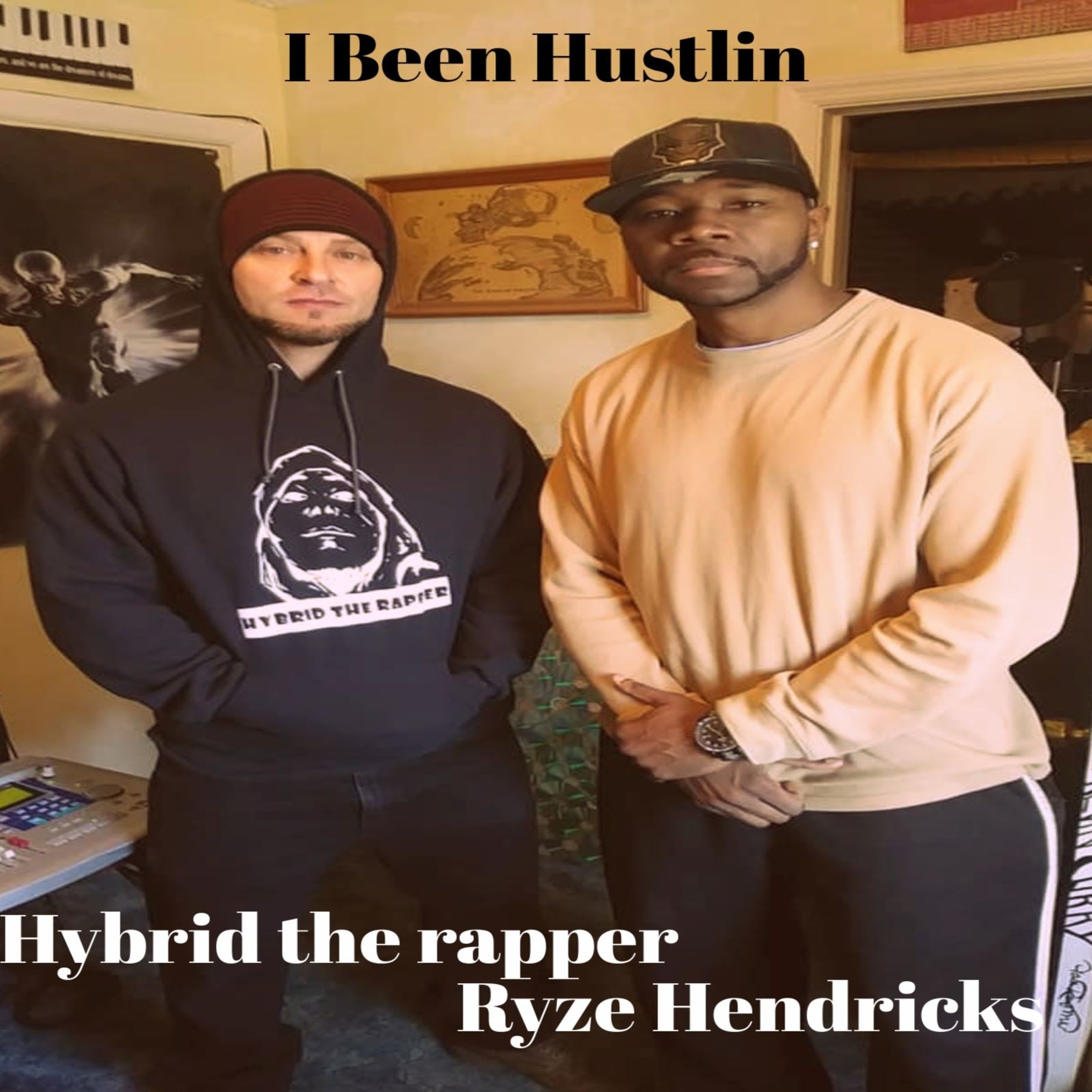 I Been Hustlin w/ Ryze Hendricks episode artwork