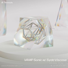 VAMP Sonic w/ Sydd Viscose - 18-Dec-21