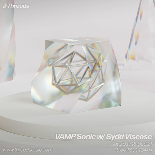 VAMP Sonic w/ Sydd Viscose - 18-Dec-21
