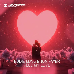 Eddie Lung & Jon Fayer - Feel My Love (Radio Edit)