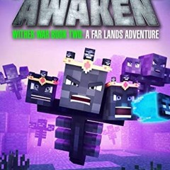 ❤️ Download The Withers Awaken: Wither War Book Two: A Far Lands Adventure: An Unofficial Minecr