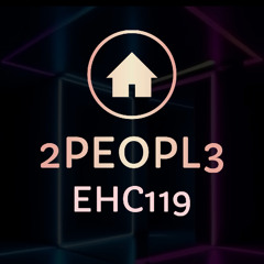 Essential House Cuts #119 by 2PEOPL3 (LWR) WITH v/o - House/Deep/Tech