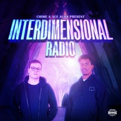 Chime & Ace Aura - Interdimensional Radio: Episode 11 (+ KERO Guest Mix)