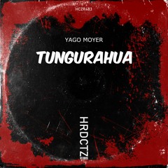 Yago Moyer - Tungurahua EP