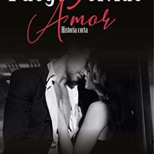 DOWNLOAD EBOOK 💛 Fuego y olvido (historia corta): Amor (Fuego y olvido (MX)) (Spanis