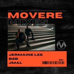 MOVERE MIXES #001 /// Jermaine Lee B2B JMAL