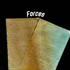 (13) Forces (mix and mastered by Dyzzmakesmusic)