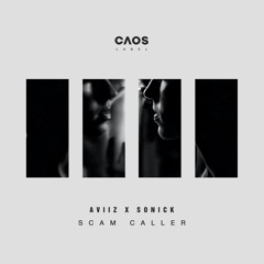 AVIIZ x SoNick - Scam Caller