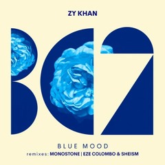 Zy khan - Blue Mood (Monostone Remix)