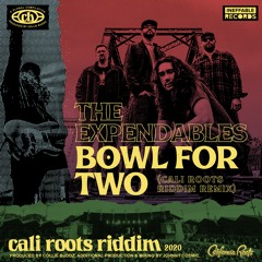 Bowl For Two (Cali Roots Riddim Remix) | Cali Roots Riddim 2020