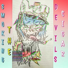 OSCRRBBS - SMOKIN THE DEVILS CIGAR (FT. PRESIDEVD) (PROD. PRESIDEVD)