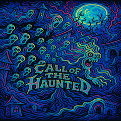 Call of The Haunted