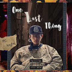 One Last Thing - MC Kaytee