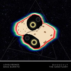 LovelyBones - Bass Burrito