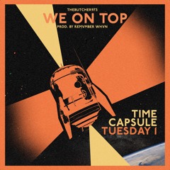 We On Top [Time Capsule Tuesday #1]