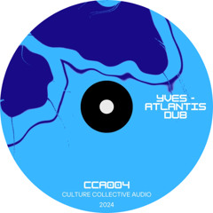Yves - Atlantis Dub [CCA004] (FREE DL)