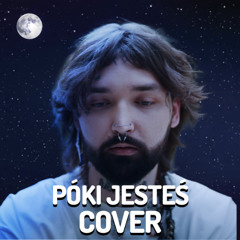 chivas ft. Vito Bambino - PÓKI JESTEŚ (COVER) v3
