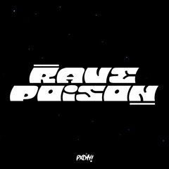 PXCHY! - Rave Poison