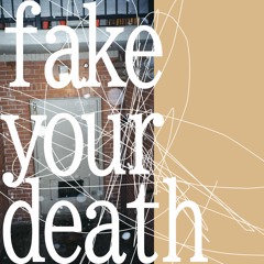 fake your death (feat. Deirdre)