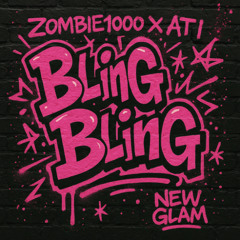 FREE DOWNLOAD // ZOMBIE1000 X ATI - BLING BLING