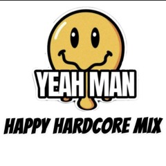 YEAH MAN -HAPPY HARDCORE MIX 2025